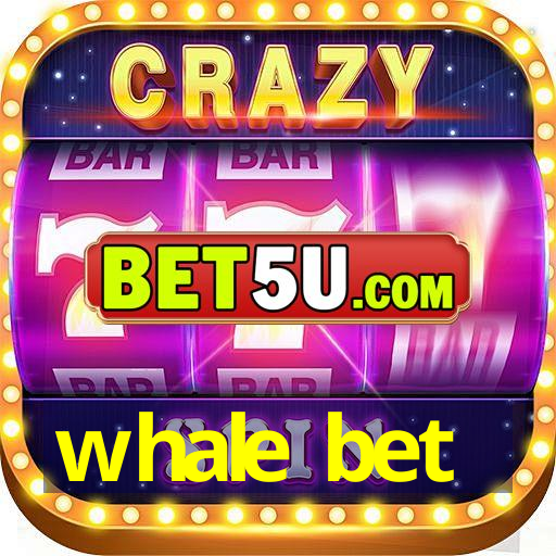 whale bet